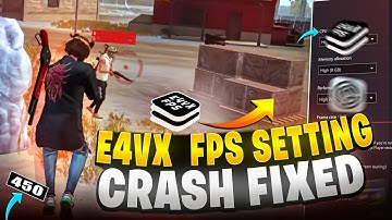 REVEALING E4VX HIGH FPS SETTINGS & CRASH FIXED II E4VX BEST SETTING FOR 450+ FPS II E4VX EMULATOR