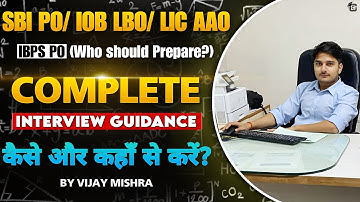 Who Should Prepare for IBPS PO Interview | SBI/IBPS PO, IOB LBO Interview Preparation | Vijay Mishra