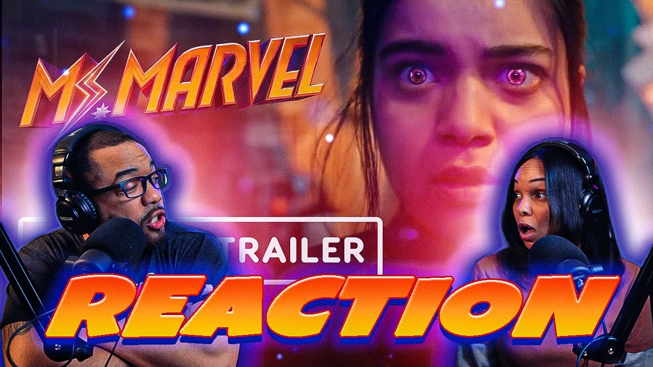 Ms. Marvel - Official Disney+ Trailer - REACTION