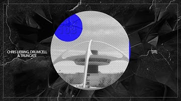 Drumcell & Chris Liebing & Truncate - DTL