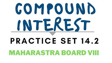 SSC Class 8 | Maths | Compound Interest  | Practice Set 14.2