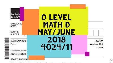 O Level Math D Paper 1 4024/11 May/June 2018