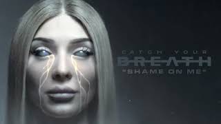 Shame On Me  Catch Your Breath Legendado
