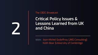 CBDC Broadcast - Session #2: Critical policy issues & Lessons Learned from UK and China screenshot 4