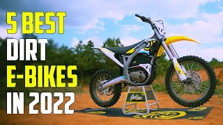 5 Best Electric Dirt Bikes 2023 Best Dirt E-Bike 2023