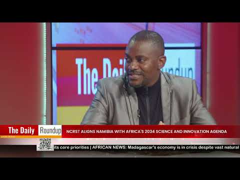 THE DAILY ROUNDUP WITH NINA NCRST Joins AU Dialogue On Africa S 2034 Science Strategy Nbc