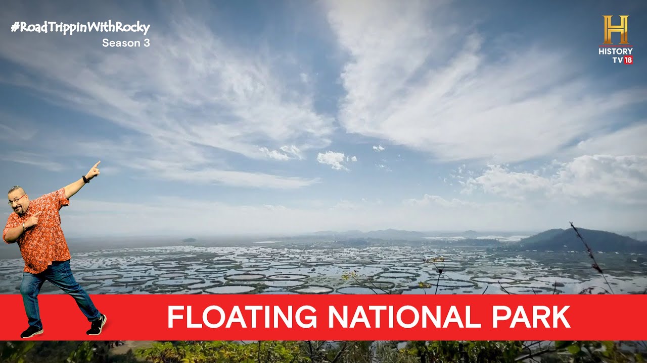 World's Only Floating National Park, Manipur RoadTrippinwithRocky S3