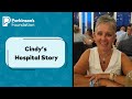 Cindy's Hospital Story | Parkinson's Foundation