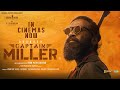 Captainmiller hindi  in cinemas now  dhanush  shivarajkumar  arun matheswaran