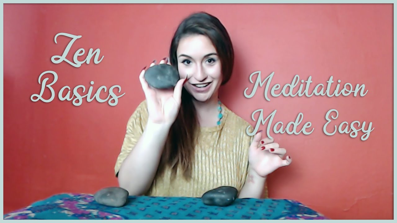 Meditation Made Easy! Zen Basics. - YouTube