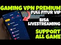 🔥 GAMING VPN PREMIUM 2025‼️ SINYAL AUTO STABIL⚡ GAME LAG HILANG, PING JADI DEWA! 😱