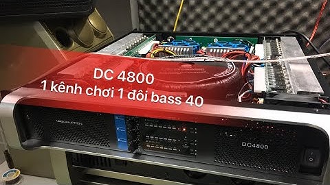 ĐẨY 4 KÊNH CAO CẤP DC4800 SỨC MẠNH 1 KÊNH ĐÁNH 1 ĐÔI BASS 40 CỰC MẠNH, GIÁ ĐANG TỐT NHẤT 7 triệu 00