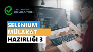 Selenium Mülakat Hazırlığı 3 Kariyer Koçluğu 8 Techpro Education