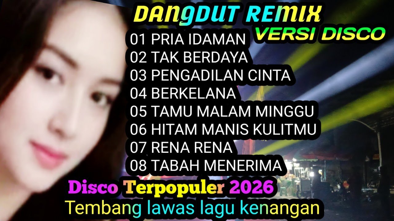 KOLEKSI DISCO DANGDUT REMIX POPULER BANYAK PEMINAT TEMBANG KENANGAN LAGU NOSTALGIA@musikkampung99