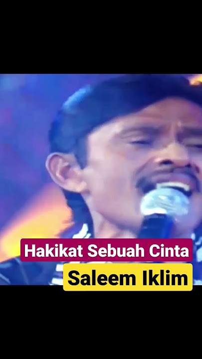 HAKIKAT SEBUAH CINTA - Saleem Iklim