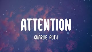 Charlie Puth - Attention (Lyrics) What are you doin' to me, what are you doin', huh?