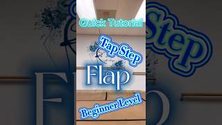 Quick Tutorial | Beginner Level Tap Step-Flap #dance #danceacademy #dancelife #tapdance