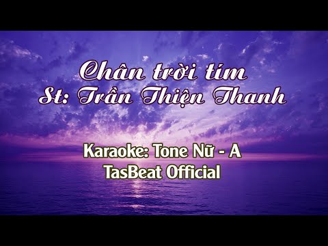 Chân Trời Tím ( cố Ns Trần Thiện Thanh ) Nhã Trân 