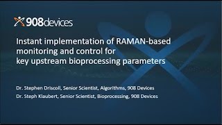 Instant Implementation of RAMAN-based Monitoring and Control for Upstream Bioprocessing Parameters