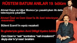 Rustem Batum Anılar 19 Bolum