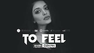 Engin Özkan - To Feel | Tiktok Remix Resimi