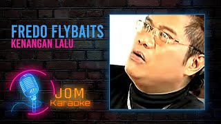 Video voorbeeld van "Fredo Flybaits - Kenangan Lalu (Official Karaoke Video)"