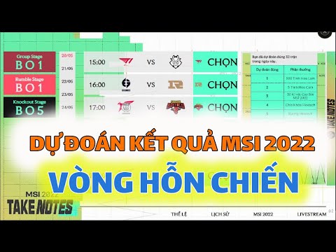 Video Dự Đoán Kết Quả MSI 2022 - Vòng Hỗn Chiến - youtube