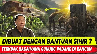 GEMPAR !!! AKHIRNYA DI TEMUKAN BAGAIMANA GUNUNG PADANG DI BANGUN