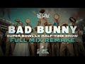 Bad Bunny Super Bowl LX Half Time Show Full Mix Remake LOTUX mp3