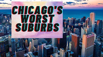 What are the bad suburbs of Chicago?
