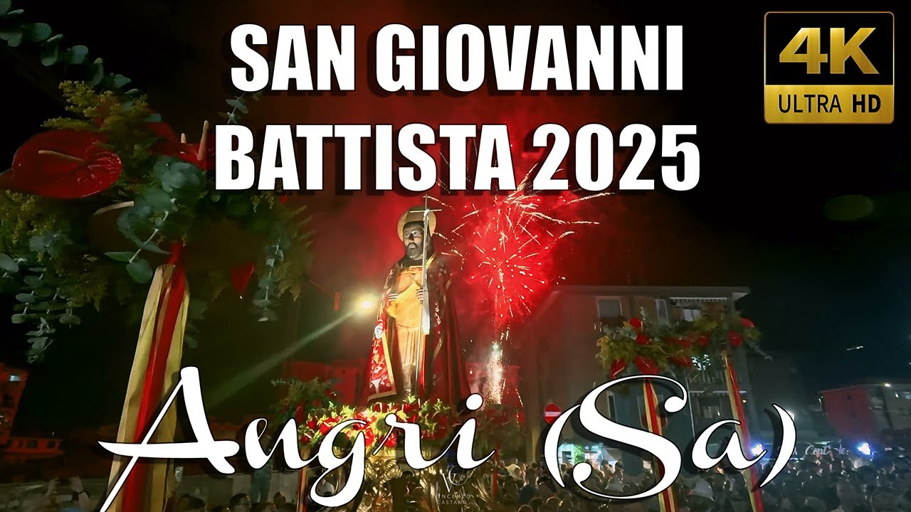 🎬 La Festa di San Giovanni Battista ad Angri (2025) – Un viaggio tra emozione, tradizione e fede.