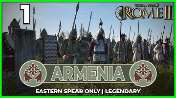 🔴LIVE! LEGENDARY ARMENIA CAMPAIGN #1 | EASTERN SPEAR ONLY | Total War Rome 2