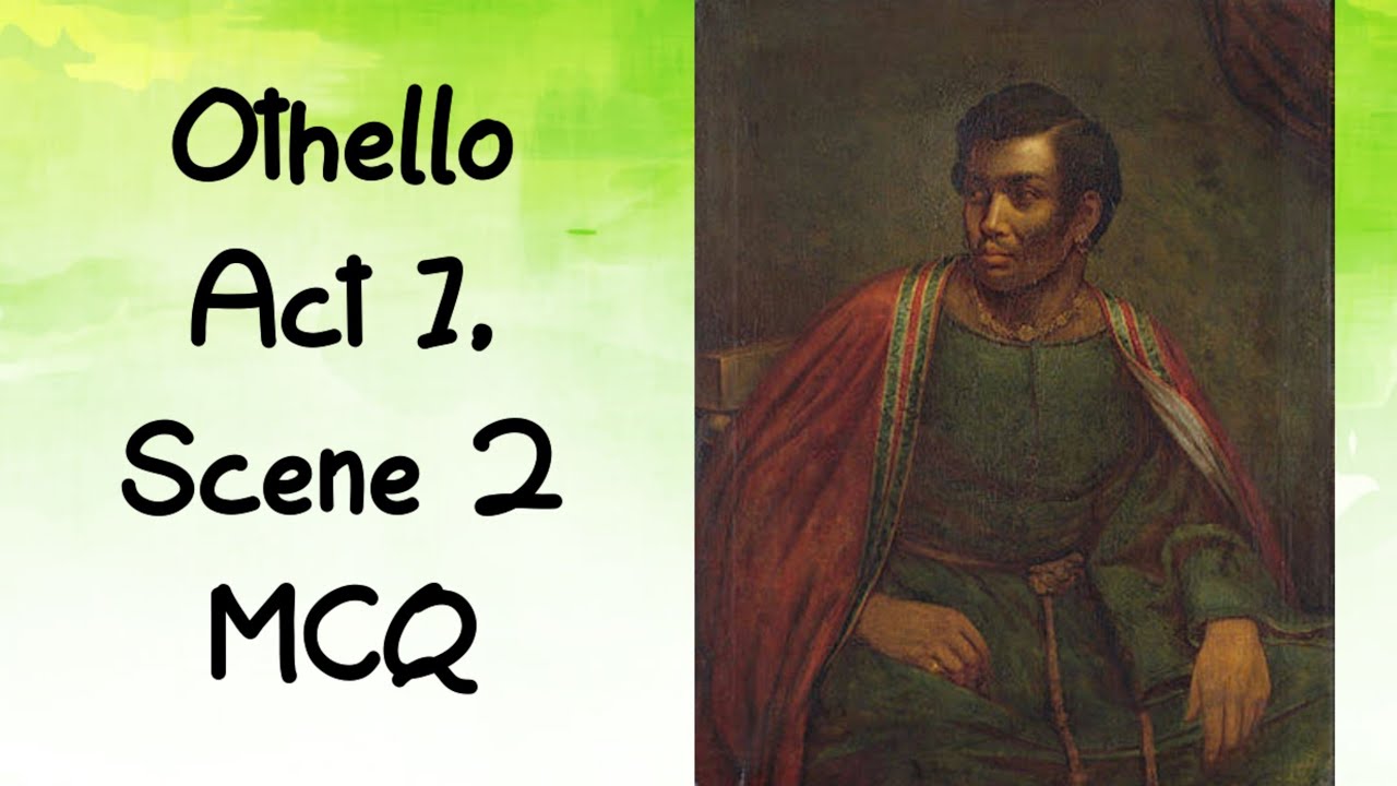 Othello Act 1, Scene 2 MCQ - YouTube