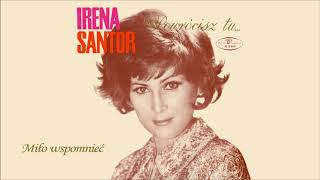 Irena Santor - Miło wspomnieć [Official Audio]