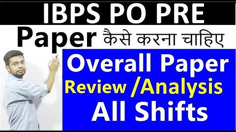IBPS PO Pre Paper Overall Review 13/14 October 2018 ALL Shift  Analysis | 13/10/2018 | 14/10/2018