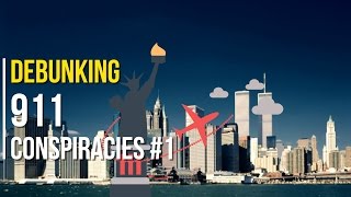 Debunking 9/11 Conspiracies #1 | World Trade Center 'Demolition'