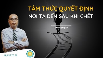 Thế Nào Là Cận Tử Nghiệp? | Thầy Trần Việt Quân | GNH Talk