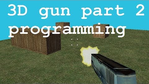 Game Maker Tutorial: 3D Gun Programming [2 of 2]