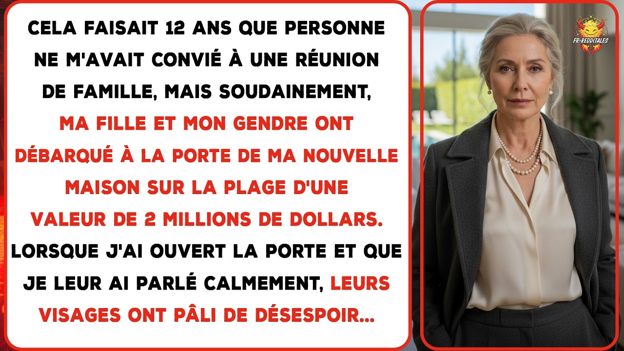 Après 12 ans d'absence, ils sont venus chez moi… dans ma maison de luxe.