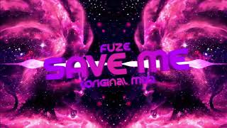 Fuze - Save Me (Original Mix) Premiera 2020