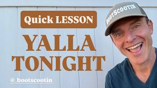 YALLA TONIGHT  Line Dance  -  Quick LESSON w