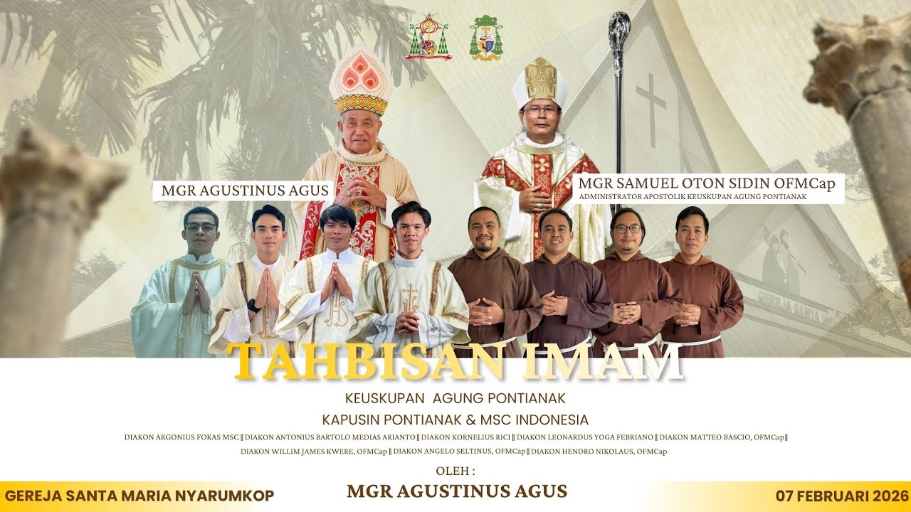 TAHBISAN IMAM KEUSKUPAN AGUNG PONTIANAK | KAPUSIN PONTIANAK | MSC INDONESIA || SABTU 7 FEBRUARI 2026
