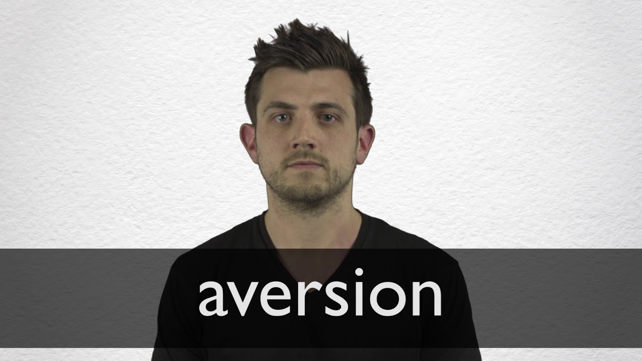 How To Pronounce Aversion In British English