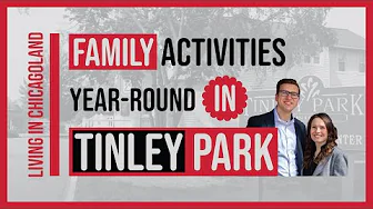 12 Family Friendly Activities in Tinley Park, IL for Year Round Fun