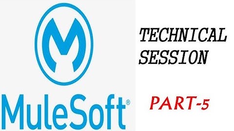 MULESOFT INTERVIEW Questions & Answers Session_5 for both Freshers and Experienced Candidates.