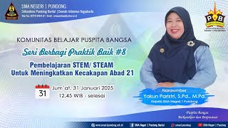 Pembelajaran Stem Steam Untuk Meningkatkan Kecakapan Abad 21  Seri Berbagi 8