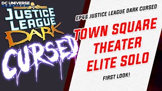 DCUO Test: Ep46 JLD Cursed Town Square Theater - Solo [Elite]
