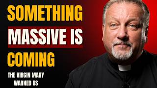Fr. Dan Reehil - A Message From the Virgin Mary That Makes Everyone Reflect