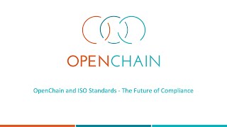 OpenChain and ISO Standards - The Future of Compliance