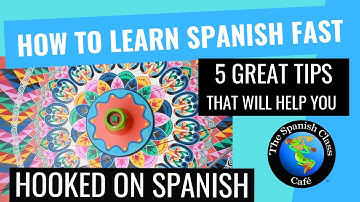 Spanish 5 TIPS you MUST know on How to Learn Spanish Fast